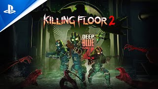 Killing Floor 2 Deep Blue Z Update  Launch Trailer  PS4 Games [upl. by Taggart449]