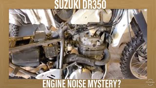 Suzuki DR350 Engine Noise Whats Causing It [upl. by Neelrahc]