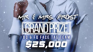 25000 MR amp MRS FROST TAG TEAM FACE  COLDEST WINTER EVER 5 2ND VIEW OFFICIAL UNOFFICIAL LIVE [upl. by Moria417]