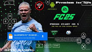 FIFA 2025 PPSSPP ORIGINAL Android Offline 4K Camera  EA FC 25 PPSSPP HD Graphics New Kits ampTransfer [upl. by Ayat359]