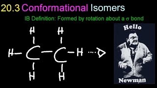 203 Conformational Isomers Newman Projections HL IB Chemistry [upl. by Claudia]