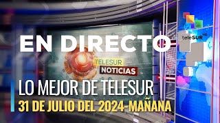 Lo mejor de teleSUR 31 07 mañana [upl. by Brackett225]