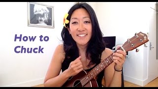 How to Chuck  Ukulele Tutorial [upl. by Simdars]