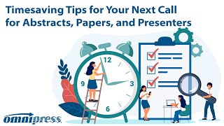 Timesaving Tips for Your Next Call for Abstracts Papers and Presenters [upl. by Benji806]