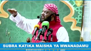 SUBRA KATIKA MAISHA YA MWANADAMU KHUTBA YA IJUMAA SHEIKH HAMZA MANSOOR [upl. by Julide]