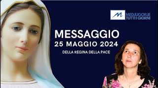 Messaggio del 25 maggio 2024 Medjugorje [upl. by Abott85]