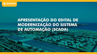 APRESENTAÇÃO DO EDITAL DE MODERNIZAÇÃO DO SISTEMA DE AUTOMAÇÃOSCADA [upl. by Irek]