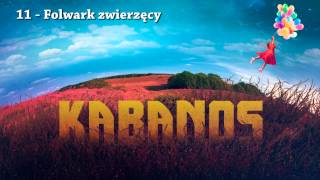 KABANOS  Folwark zwierzęcy 1111 quotBalonowy Albumquot 2015 feat Zacier [upl. by Nocam]