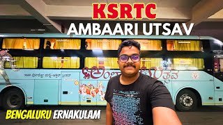 KSRTC Ambaari Utsav 🔥  Luxurious Bus Journey  Bengaluru to Ernakulam  Volvo 9600 [upl. by Ricarda303]