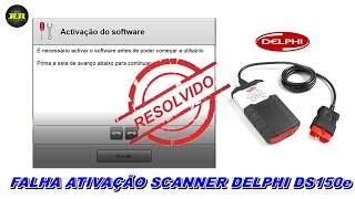 RESOLVIDO  FALHA ATIVAÇÃO SCANNER DELPHI [upl. by Fabozzi]