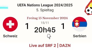 League  Schweiz 1  1 Serbien live auf SRF 2  DAZN  15112024 um 2045 Uhr [upl. by Dleifyar]