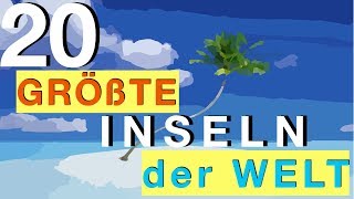 Die 20 größten Inseln der Welt [upl. by Otrebmal]