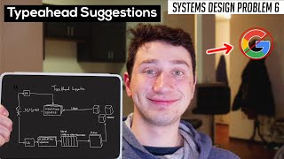 6 Typeahead Suggestion  Google Search Bar  Systems Design Interview Questions With ExGoogle SWE [upl. by Bunnie]