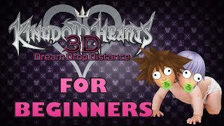 KINGDOM HEARTS DREAM DROP DISTANCE FOR BEGINNERS ft TheGamersJoint [upl. by Haon]