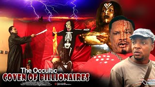 The Occultic Coven Of Billionaires  Nigerian Movie [upl. by Zanas]