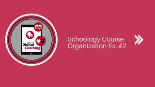 Schoology Course Organization Ex 2 [upl. by Eniliuqcaj]