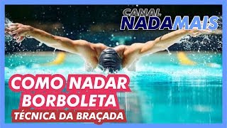 APRENDENDO A BRAÇADA DE BORBOLETA  CANAL NADA MAIS [upl. by Atteynad138]