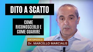 Dito a scatto cosè e come guarire  dr Marcello Marcialis [upl. by Netsoj]