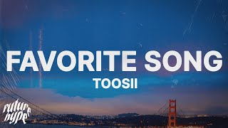 Toosii  Favorite Song Lyrics [upl. by Fontes]