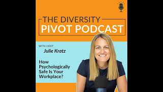 263 How Psychologically Safe Is Your Workplace with Julie Kratz [upl. by Aneerol470]