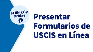 Presentar Formularios de USCIS en Línea [upl. by Aiduan]