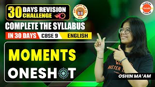 MOMENTS in One Shot  Class 9 English Revision 1Month Challenge  CBSE 2024 [upl. by Helbon]