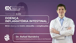 Tudo o que você precisa saber sobre Doença Inflamatória Intestinal Com Dr Rafael Bandeira [upl. by Riker]