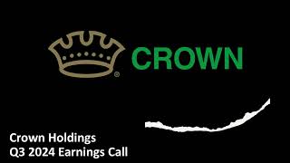 Crown Holdings NYSE CCK  Q3 2024 Earnings Call [upl. by Lovering784]