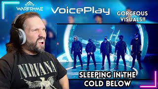 First Time Reacting To VoicePlay  Sleeping In The Cold Below from WARFRAME Ft Omar Cardona [upl. by Heiskell52]