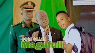 Dogo sillah  Magufuli official audio [upl. by Montgomery]