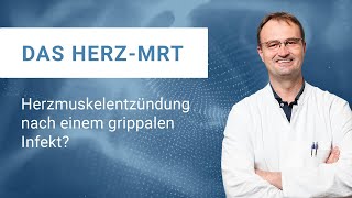 Das HerzMRT Herzmuskelentzündung nach einem grippalen Infekt [upl. by Demmer]