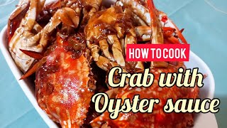 HOW TO COOK CRAB WITH OYSTER SAUCE EASY ALIMANGO RECIPE [upl. by Fisken182]