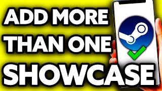 How To Add More Than One Showcase Steam Very EASY [upl. by Enoob819]