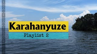 Rwandan KARAHANYUZE Love Playlist 2Izasabwe na Burakeye zakunzwe [upl. by Arednaxela935]