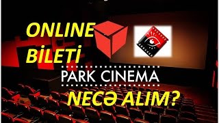 Kinoteatra Online bileti necə alımPARKCINEMA [upl. by Notled215]