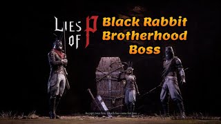 quotThe Black Rabbit Brotherhoodquot liesofp ps5gameplay bossfight livestream adrighosama [upl. by Heddi306]