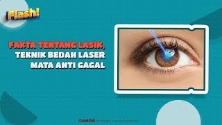 Fakta tentang Lasik Teknik Bedah Laser Mata Anti Gagal [upl. by Blackstock]