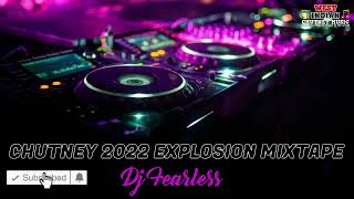 Dj Fearless  Chutney 2022 Explosion Mixtape [upl. by Belen]