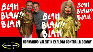 NORMANDO VALENTIN EXPLOTA CONTRA LA COMAY [upl. by Ellinej]