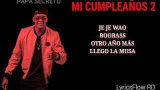 Secreto El Famoso Biberon  Mi Cumpleaños 2 LetrasLyrics LyricsFlow RD [upl. by Ennahteb973]