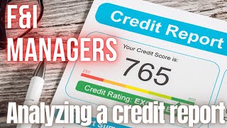 FampI Manager  How to analyze a credit report for lender selection in a dealership [upl. by Cara]