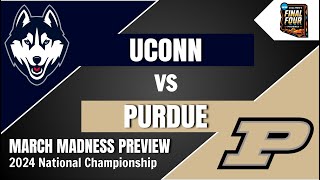 UConn vs Purdue Preview and Predictions  2024 March Madness National Championship Game Pick [upl. by Magnien691]