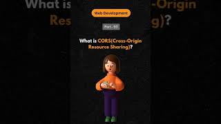 Web Developer Series Part 93  What is CORS Cross Origin Resource Sharing [upl. by Vig]