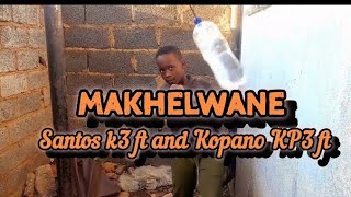 Makhelwane Santos k3 and Kopano Kp3 full song [upl. by Crutcher808]