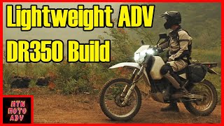 My Lightweight ADV Dual Sport Build  Suzuki DR350 [upl. by Goren307]