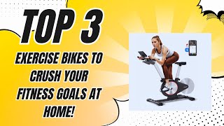 👍 Top 3 Affordable Exercise Bikes to Crush Your Fitness Goals at Home ✅ 2025 [upl. by Cockburn979]