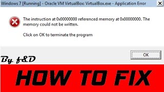 How to fix quotThe instruction at 0x00000000 referenced memory at 0x00000000quot error in VirtualBox [upl. by Ulah]