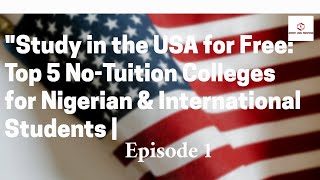 Study in the USA for Free Top 5 NoTuition Colleges for Nigerian amp International Students [upl. by Ariamoy275]