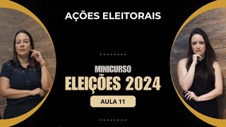 MINICURSO ELEIÇÕES 2024  AULA 11  AÇÕES ELEITORAIS [upl. by Benoite981]