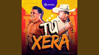 Tu Xera [upl. by Queridas]